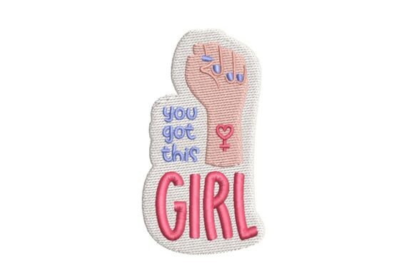 You Got This Girl Embroidery Design Review